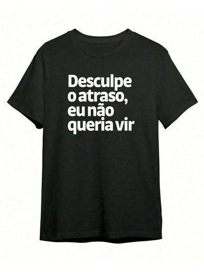 Camiseta desculpe o atraso · geek