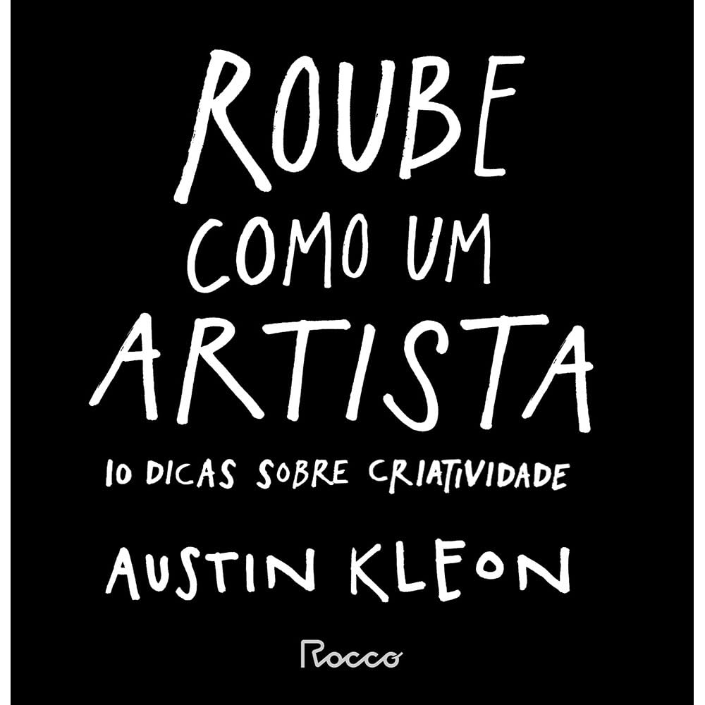Roube como um artista — Austin Kleon