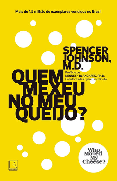Quem mexeu no meu queijo? — Spencer Johnson
