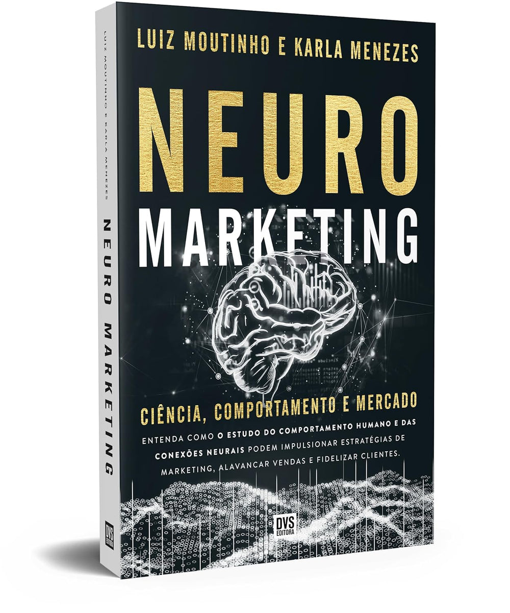 Neuromarketing: Ciência, Comportamento e Mercado — Luiz Moutinho