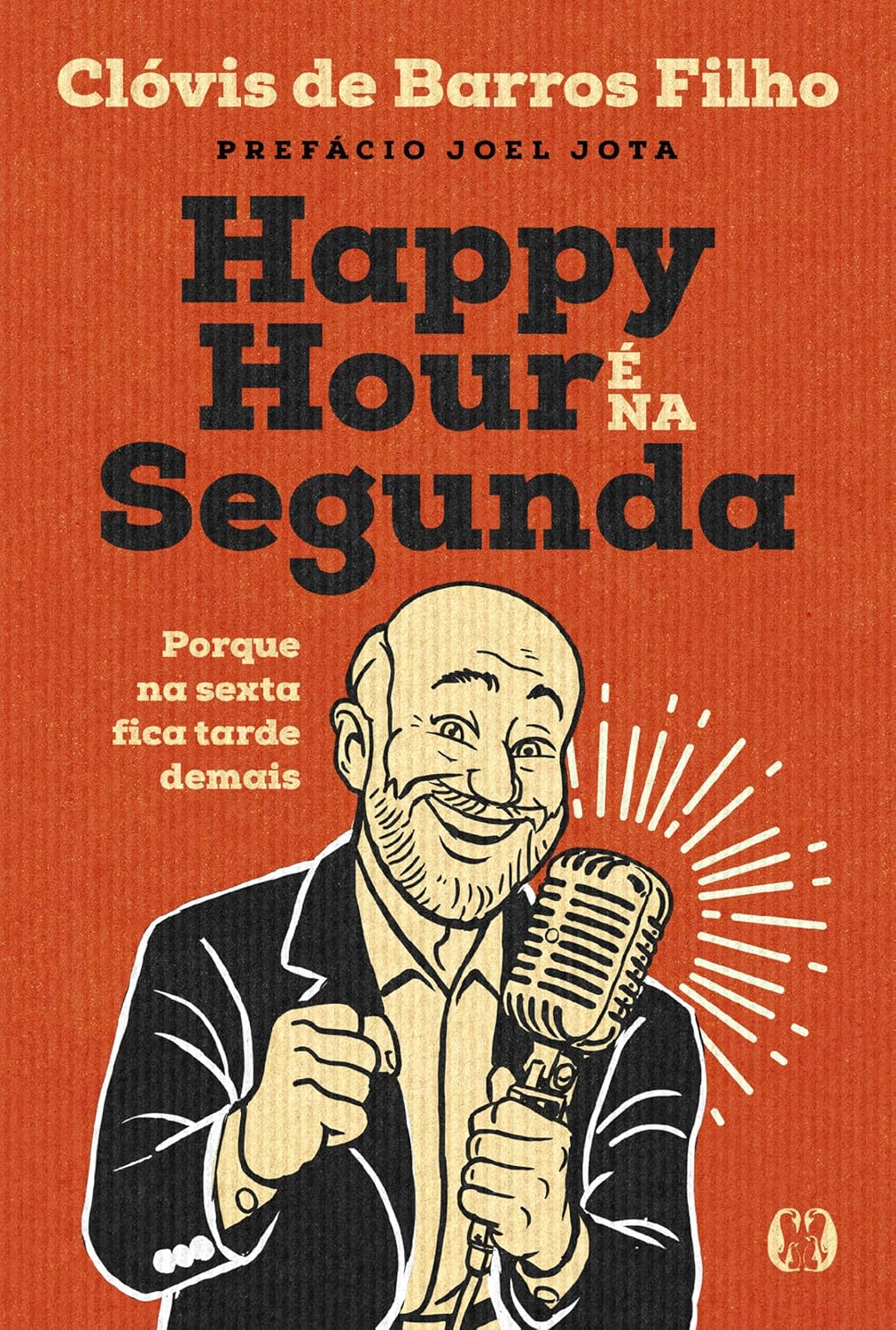 Happy Hour é na Segunda — Clóvis de Barros Filho