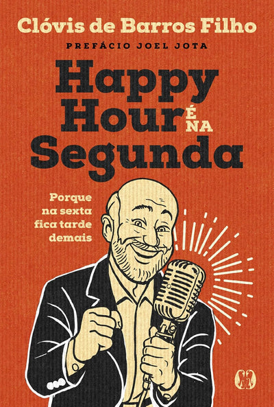 Happy Hour é na Segunda — Clóvis de Barros Filho