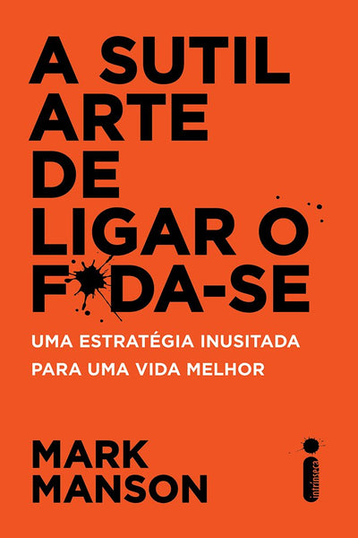A Sutil Arte de Ligar o F*da-Se — Mark Manson