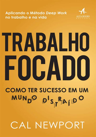 Trabalho Focado (Deep Work) — Cal Newport