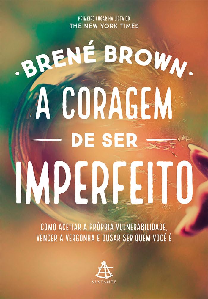 A coragem de ser imperfeito — Brené Brown