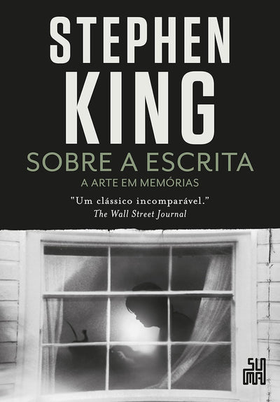Sobre a Escrita — A arte em memórias — Stephen King