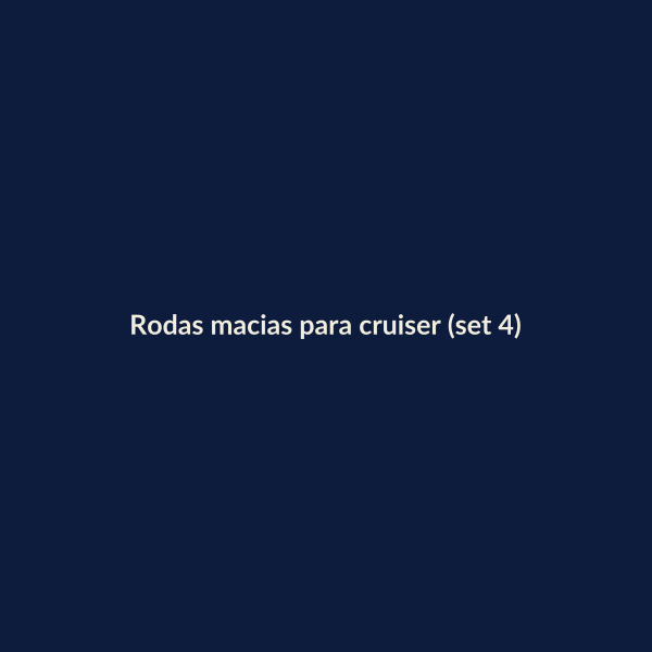 Rodas macias para cruiser (set 4)