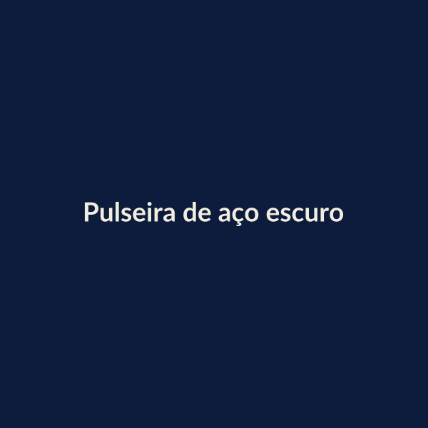 Pulseira de aço escuro