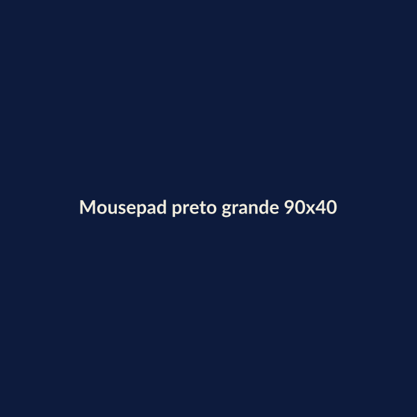 Mousepad preto grande 90x40